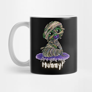 Are You My Mummy? Mug